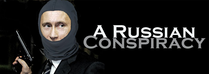 A Russian conspiracy