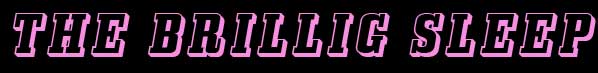 The Brillig Sleep